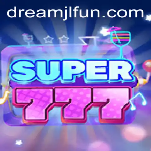 Super777: A Thrilling Gaming Experience Packed With Adventure